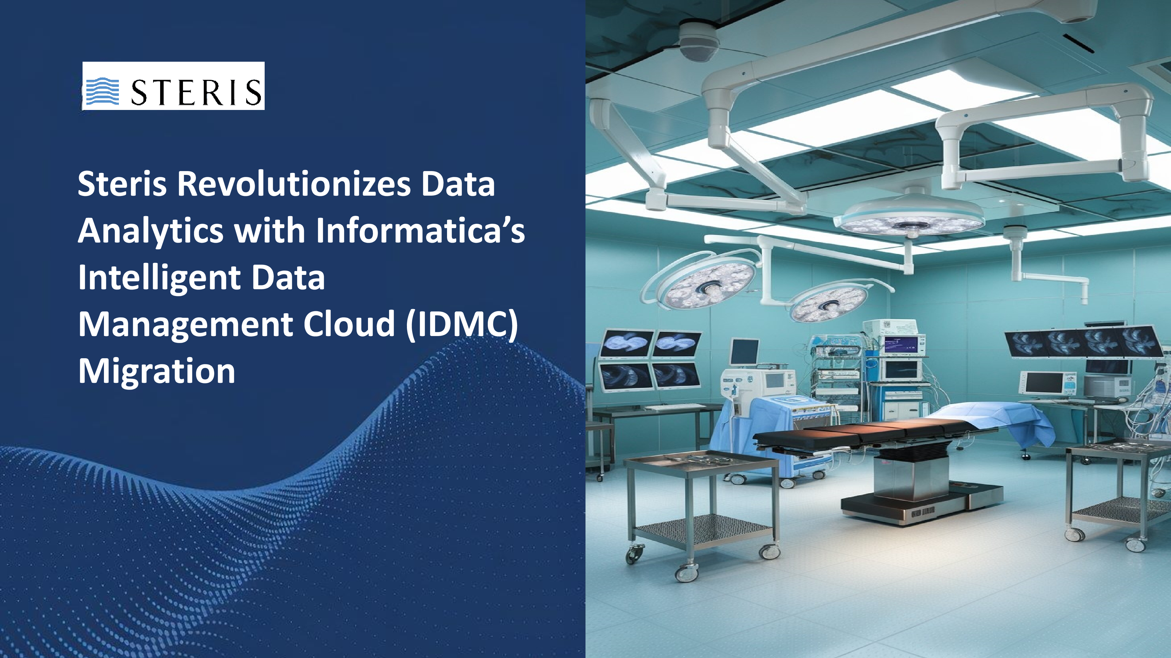 Steris Revolutionizes Data Analytics with Informatica’s Intelligent Data Management Cloud Migration